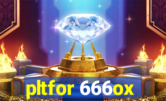 pltfor 666ox